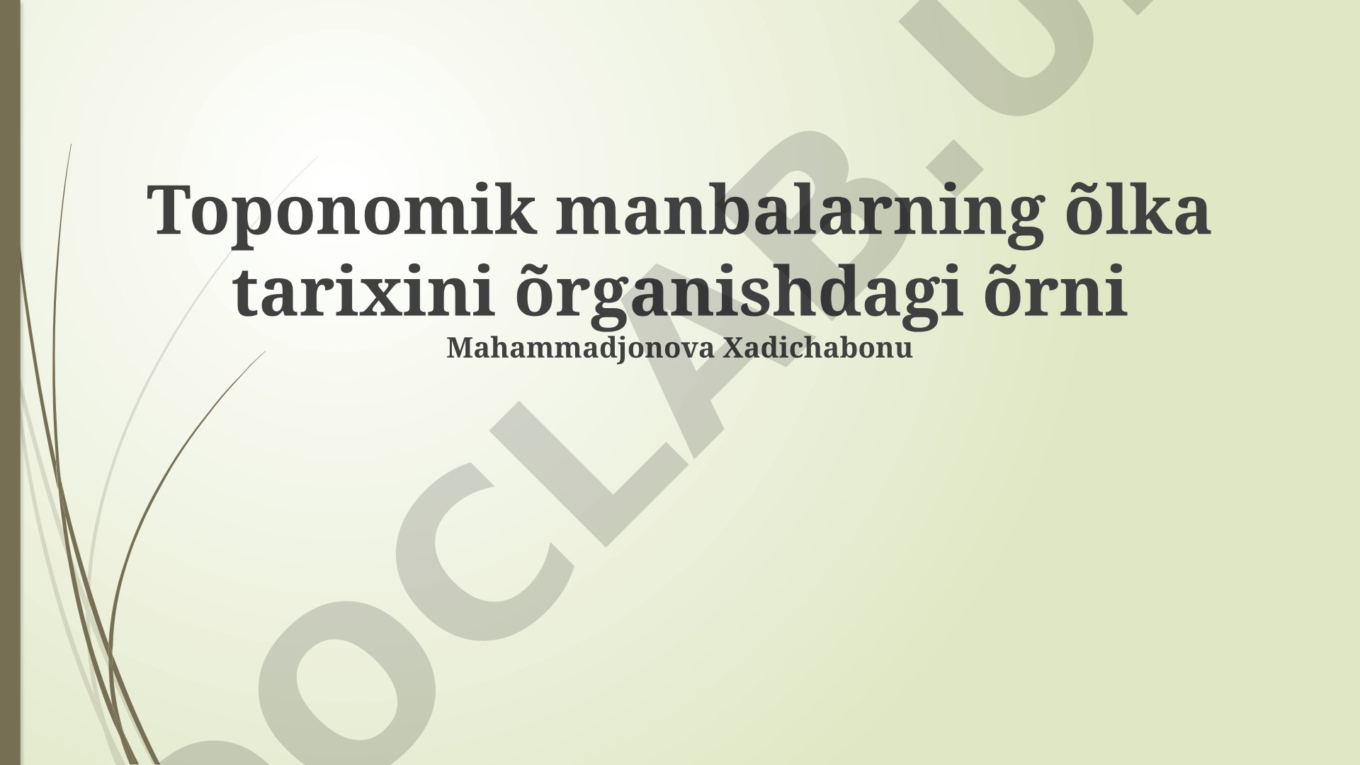 Toponomik manbalarning õlka tarixini õrganishdagi õrni