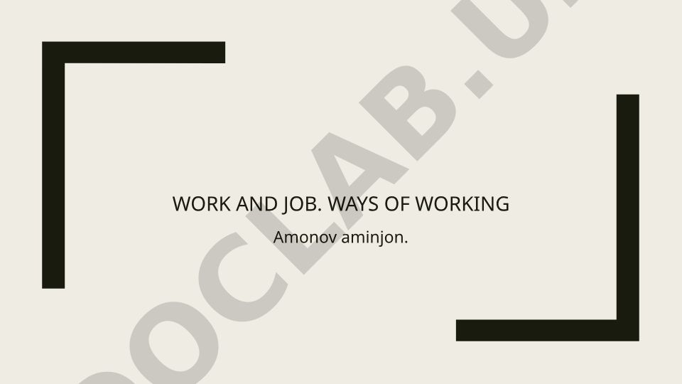 Work and Job: Ways of Working