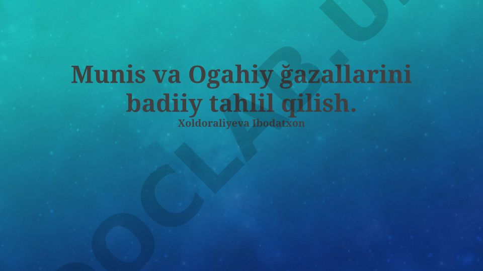Munis va Ogahiy ğazallarini badiiy tahlil qilish