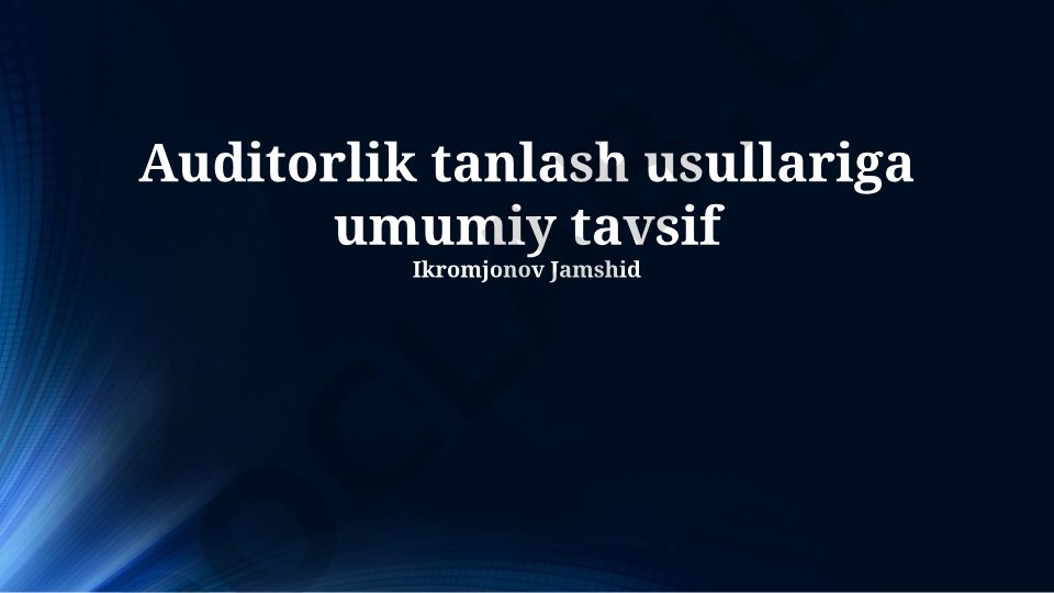 Auditor tanlash usullari va mezonlari