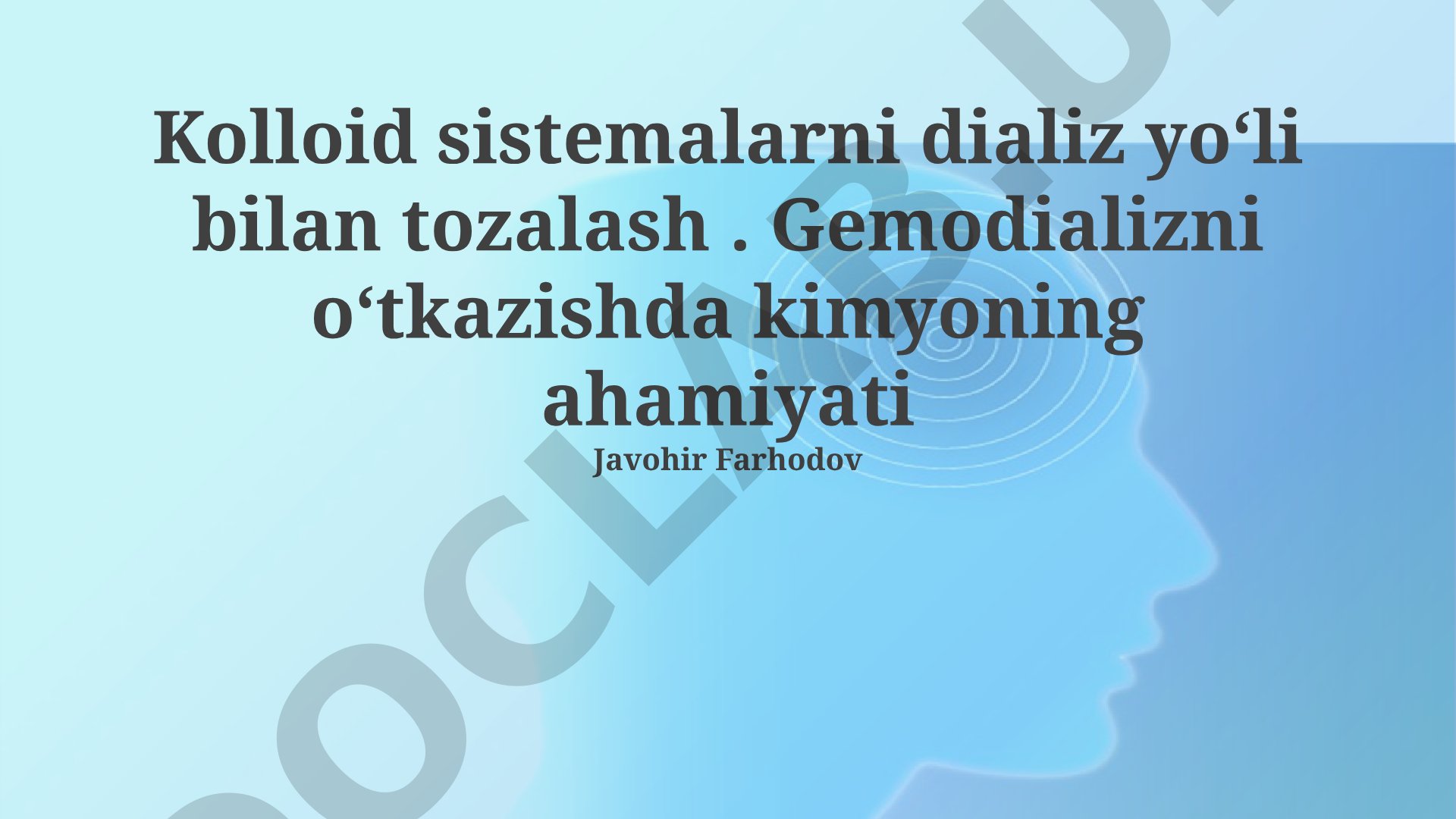Kolloid sistemalarni dializ yoʻli bilan tozalash va gemodializda kimyoning ahamiyati