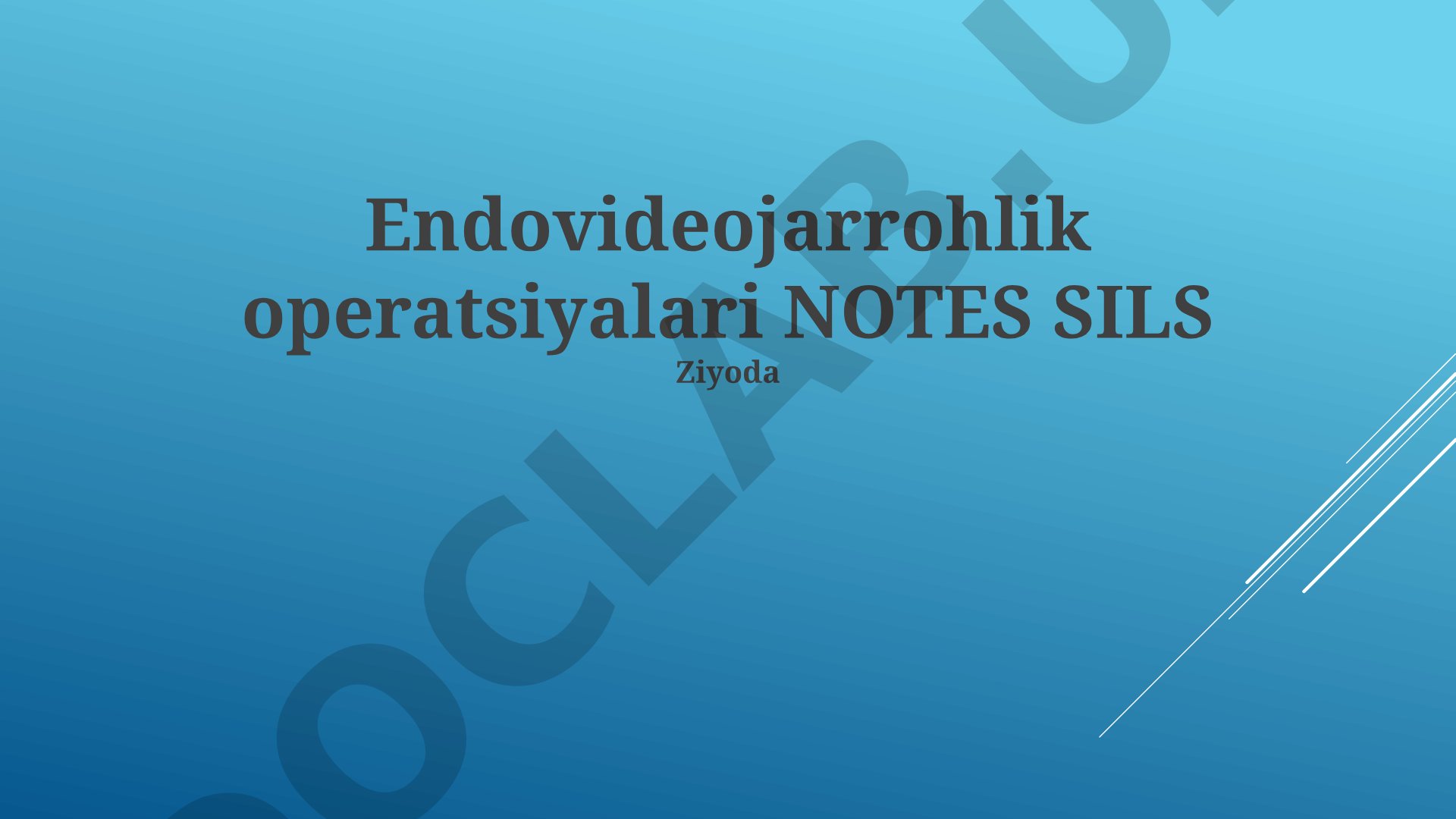 Endovideojarrohlik operatsiyalari: NOTES va SILS texnologiyalari