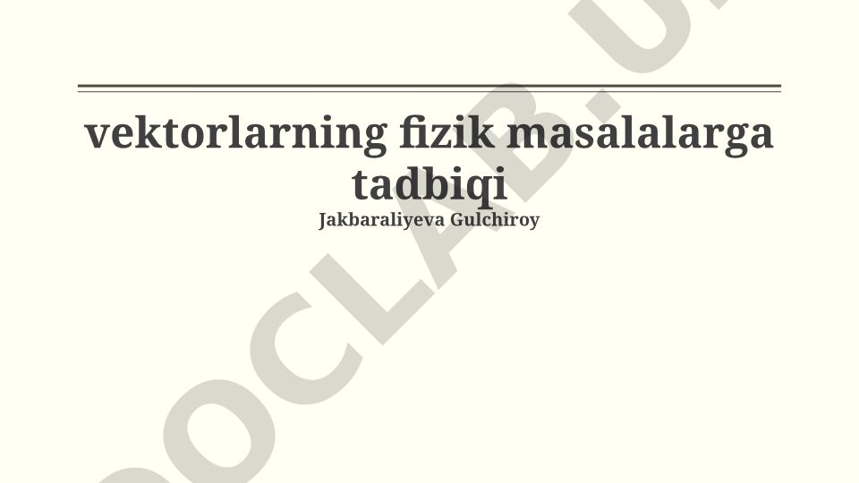 Vektorlarning fizik masalalarga tadbiqi