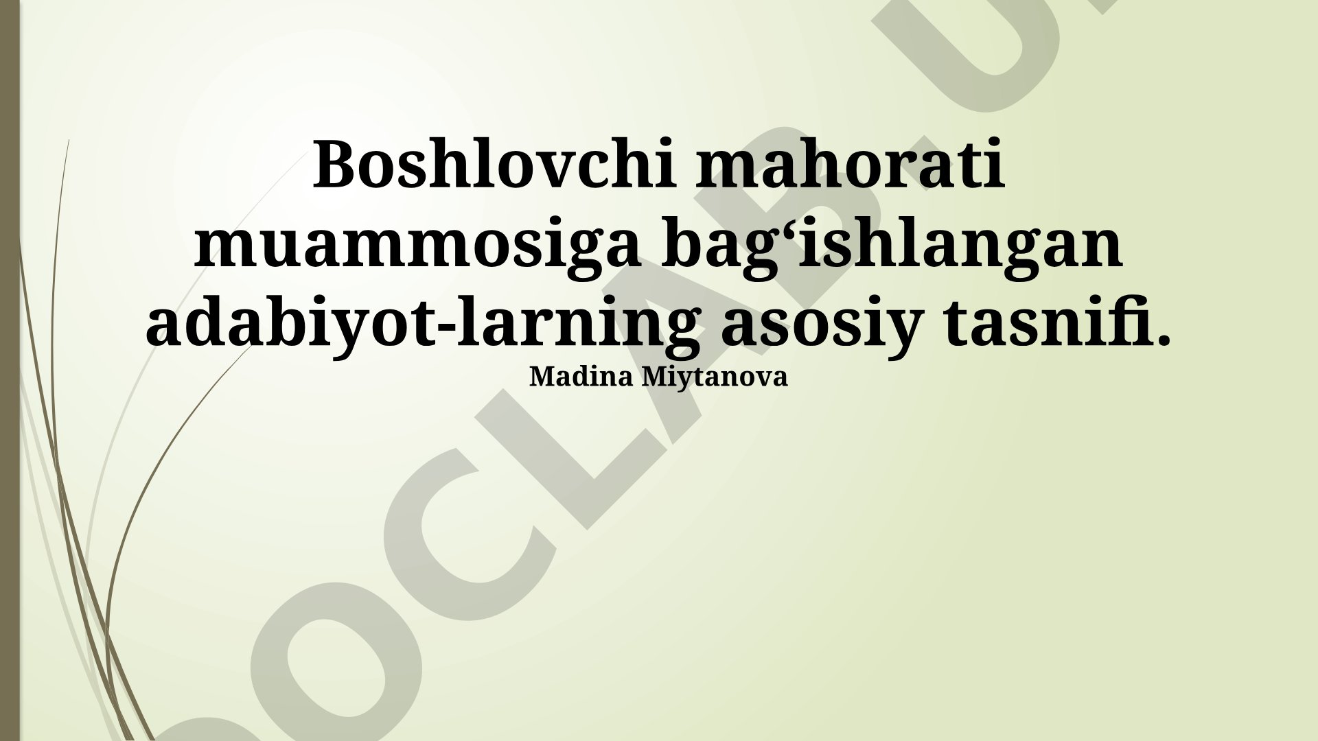Boshlovchi mahorati muammosiga bag‘ishlangan adabiyot-larning asosiy tasnifi