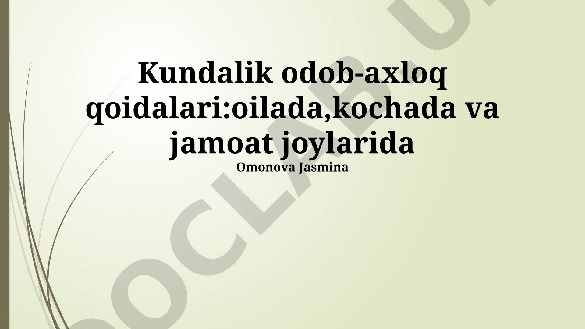 Kundalik odob-axloq qoidalari: oilada, ko'chada va jamoat joylarida