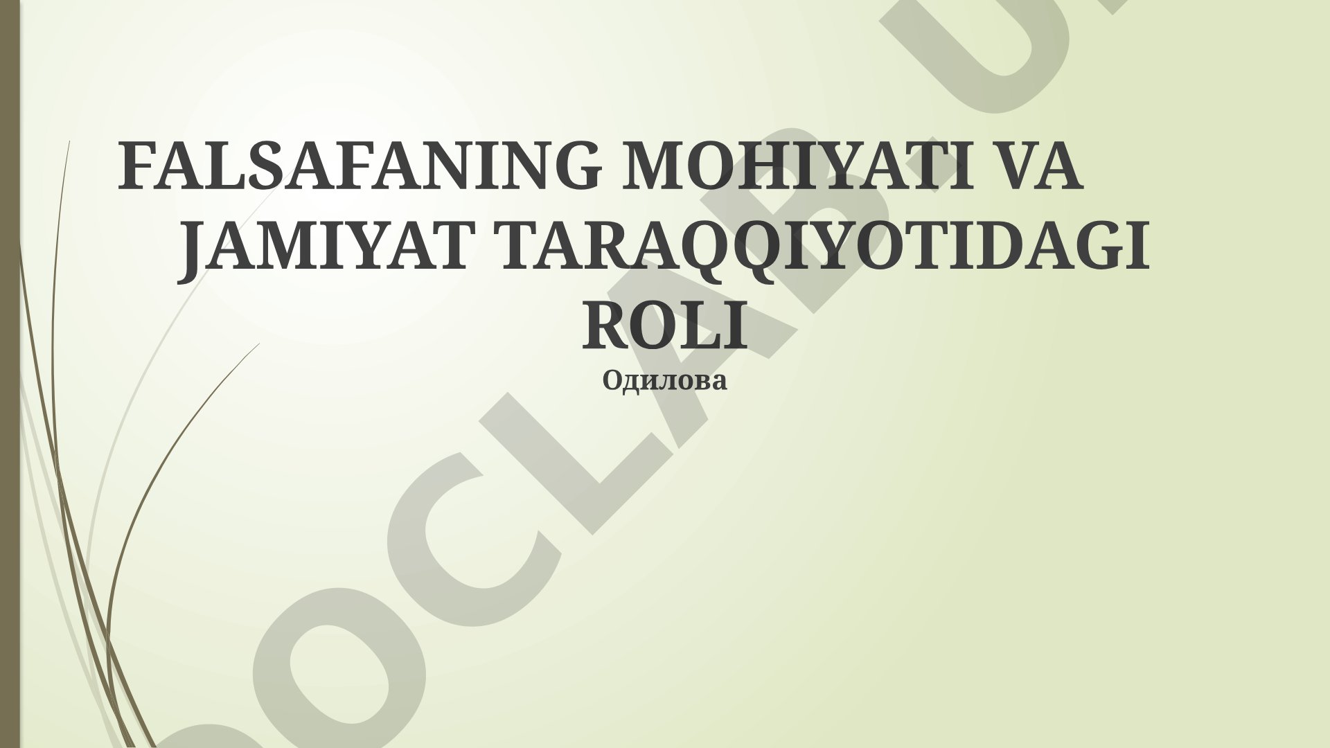 Falsafaning mohiyati va jamiyat taraqqiyotidagi roli