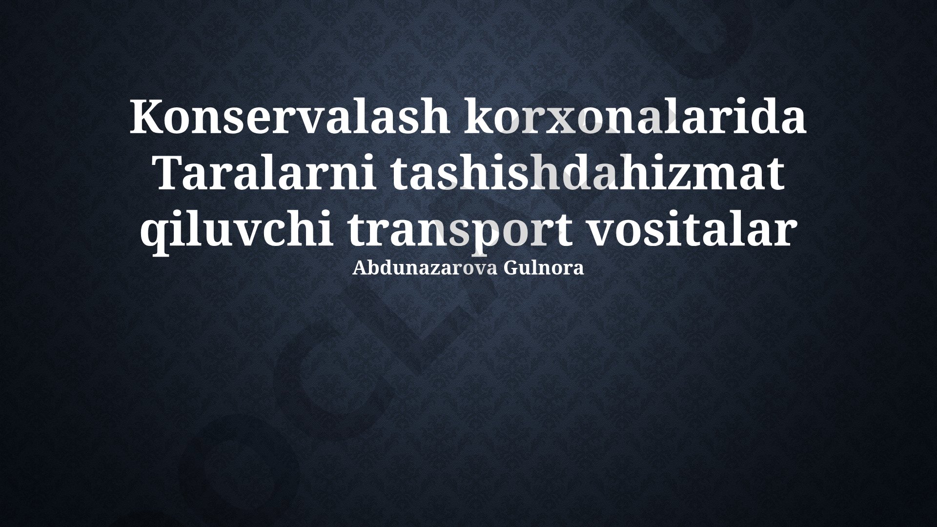 Konservalash korxonalarida taralarni tashishda xizmat qiluvchi transport vositalar