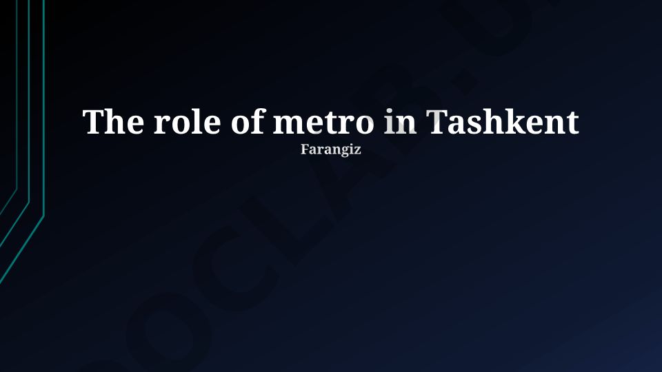 The role of metro in Tashkent
