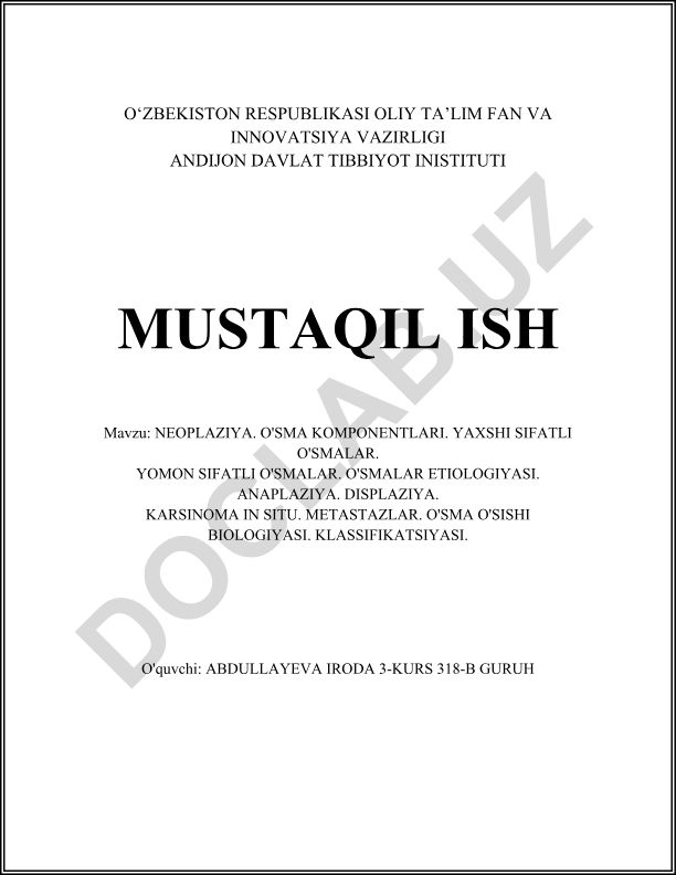 Neoplaziya. O'sma komponentlari. Yaxshi va yomon sifatli o'smalar. Etiologiya va biologiyasi