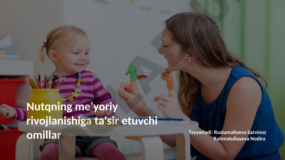 Nutqning me'yoriy rivojlanishiga ta'sir etuvchi omillar