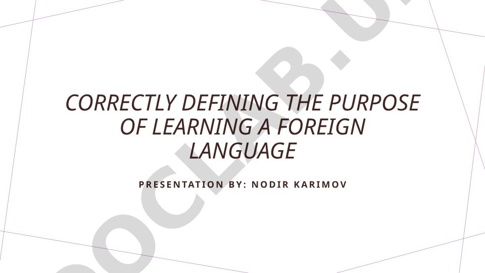 Correctly defining the purpose of learning a foreign language
