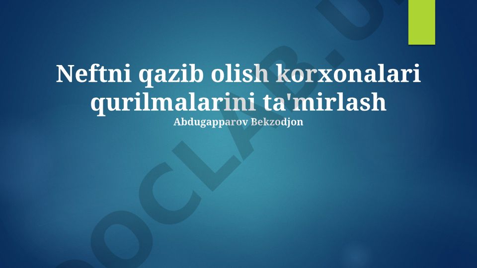 Neftni qazib olish korxonalari qurilmalarini ta'mirlash