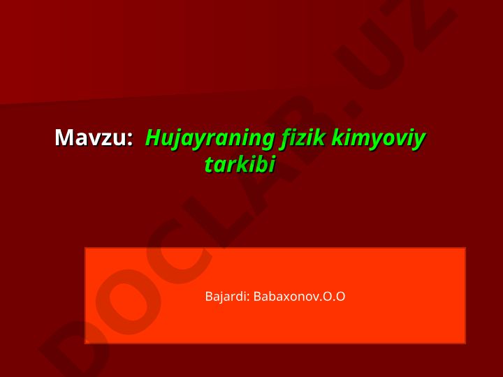 Hujayraning fizik kimyoviy tarkibi