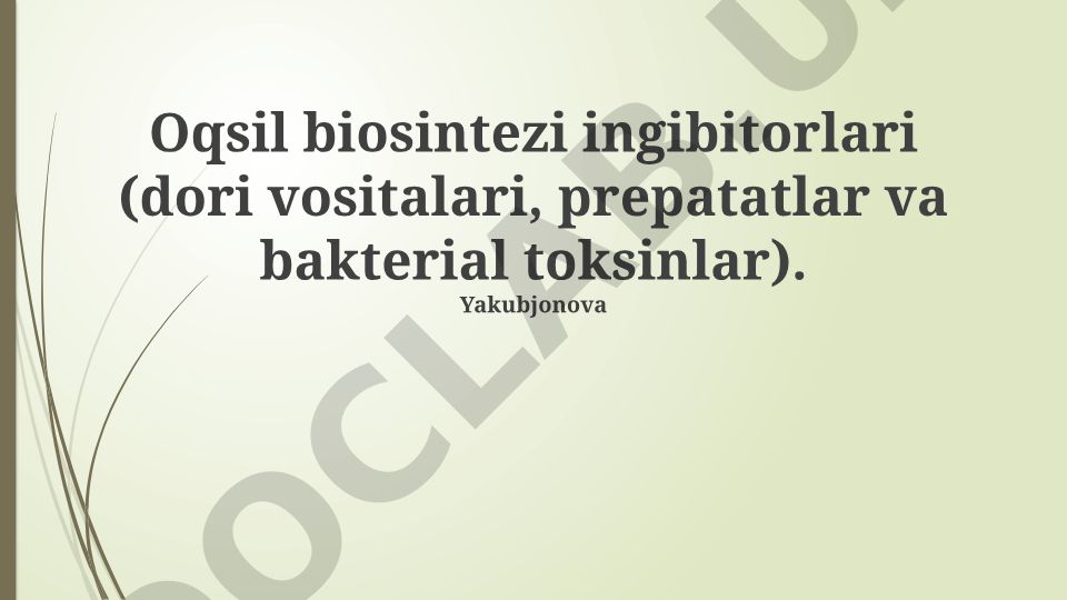 Oqsil biosintezi ingibitorlari: dori vositalari, preparatlar va bakterial toksinlar
