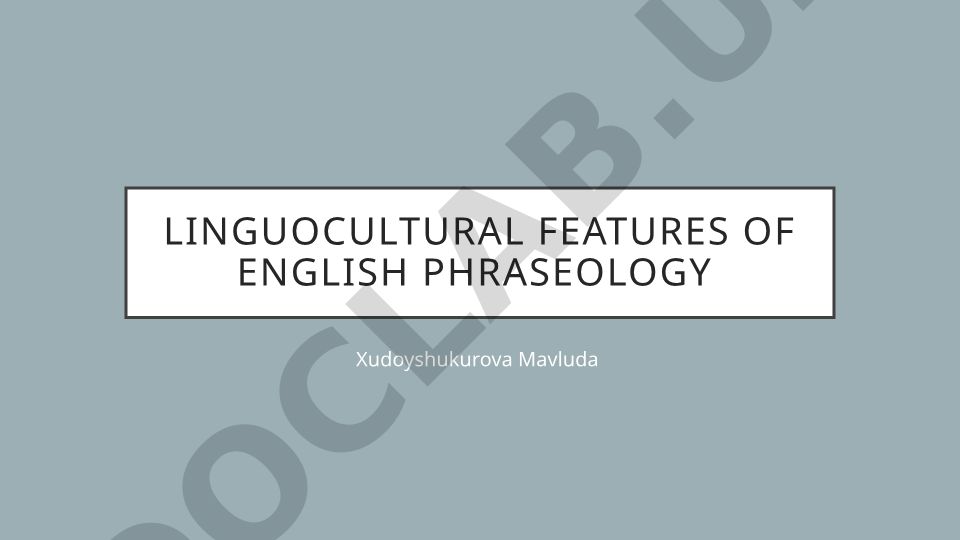 Linguocultural features of English phraseology