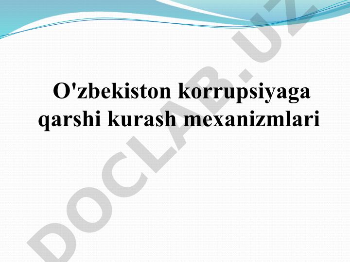 O'zbekistonda korrupsiyaga qarshi kurash mexanizmlari