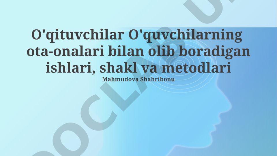 O'qituvchilar va ota-onalar o'rtasidagi pedagogik hamkorlik