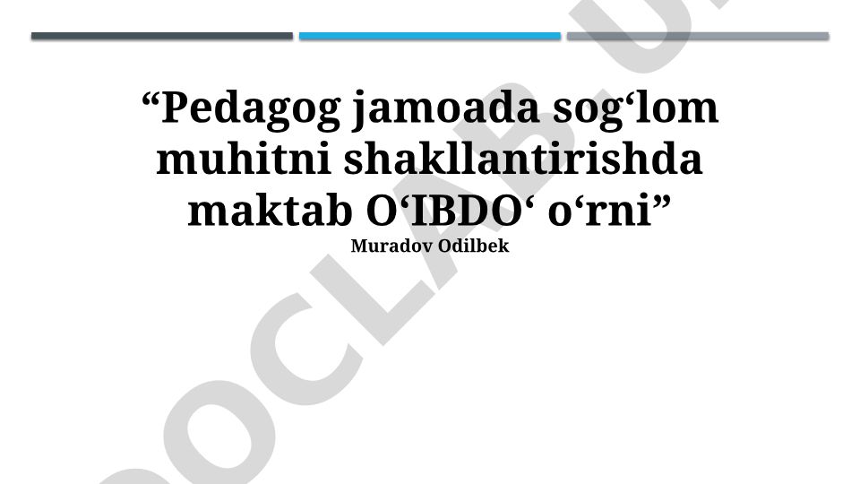 Pedagog jamoada sog‘lom muhitni shakllantirishda maktab O‘IBDO‘ o‘rni