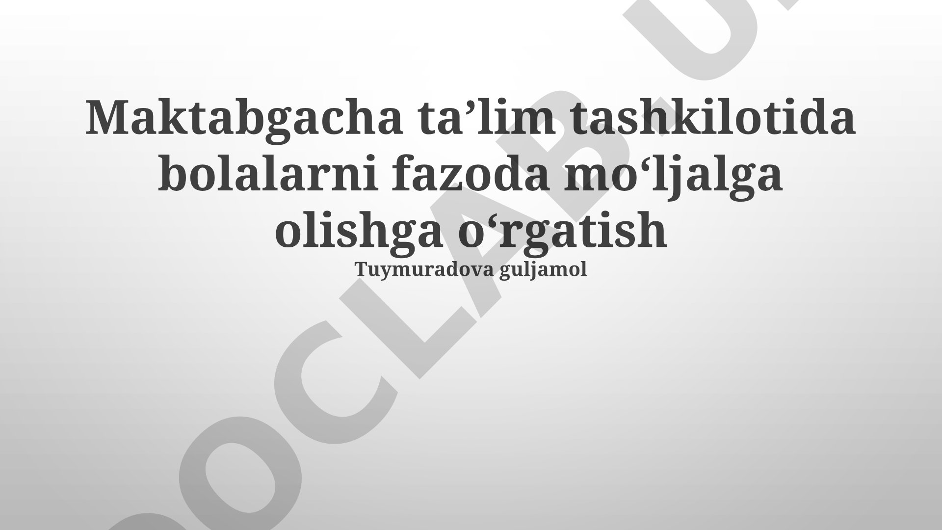 Maktabgacha taʼlim tashkilotida bolalarni fazoda moʻljalga olishga oʻrgatish