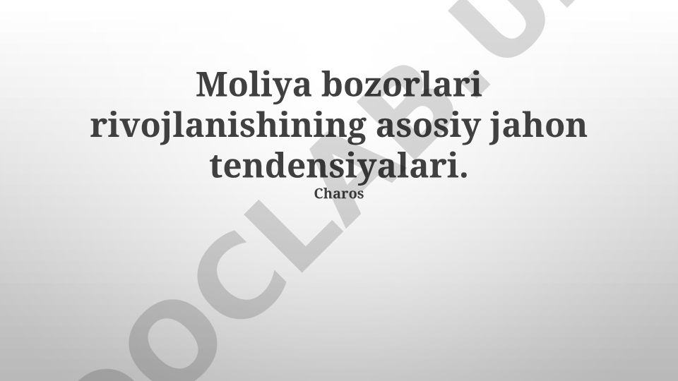 Moliya bozorlari rivojlanishining asosiy jahon tendensiyalari