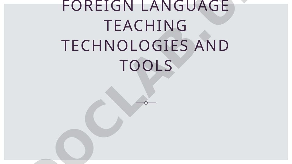 Foreign language teaching technologies and tools
