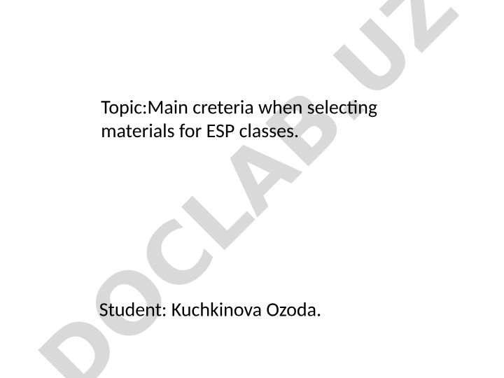 Main criteria when selecting materials for ESP classes