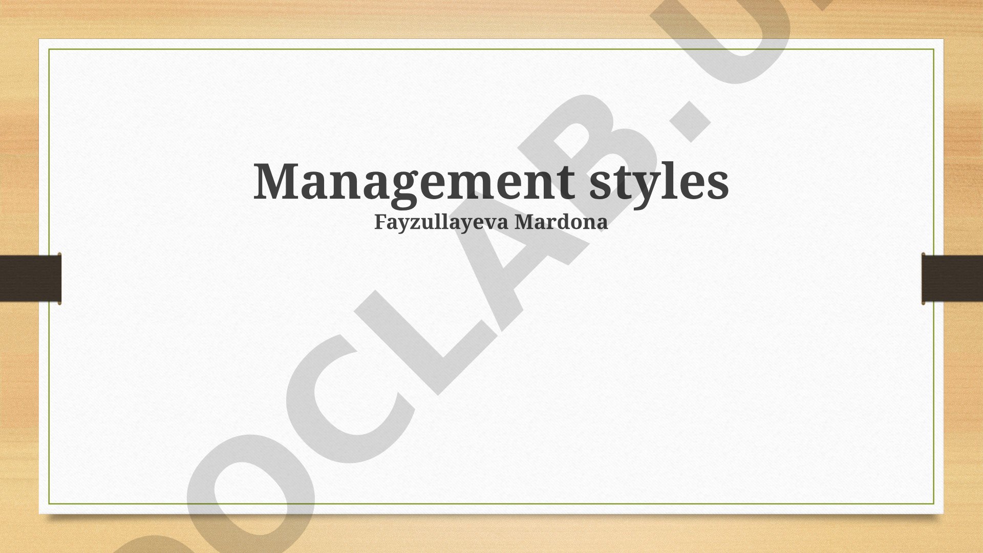 Management Styles Overview and Key Approaches