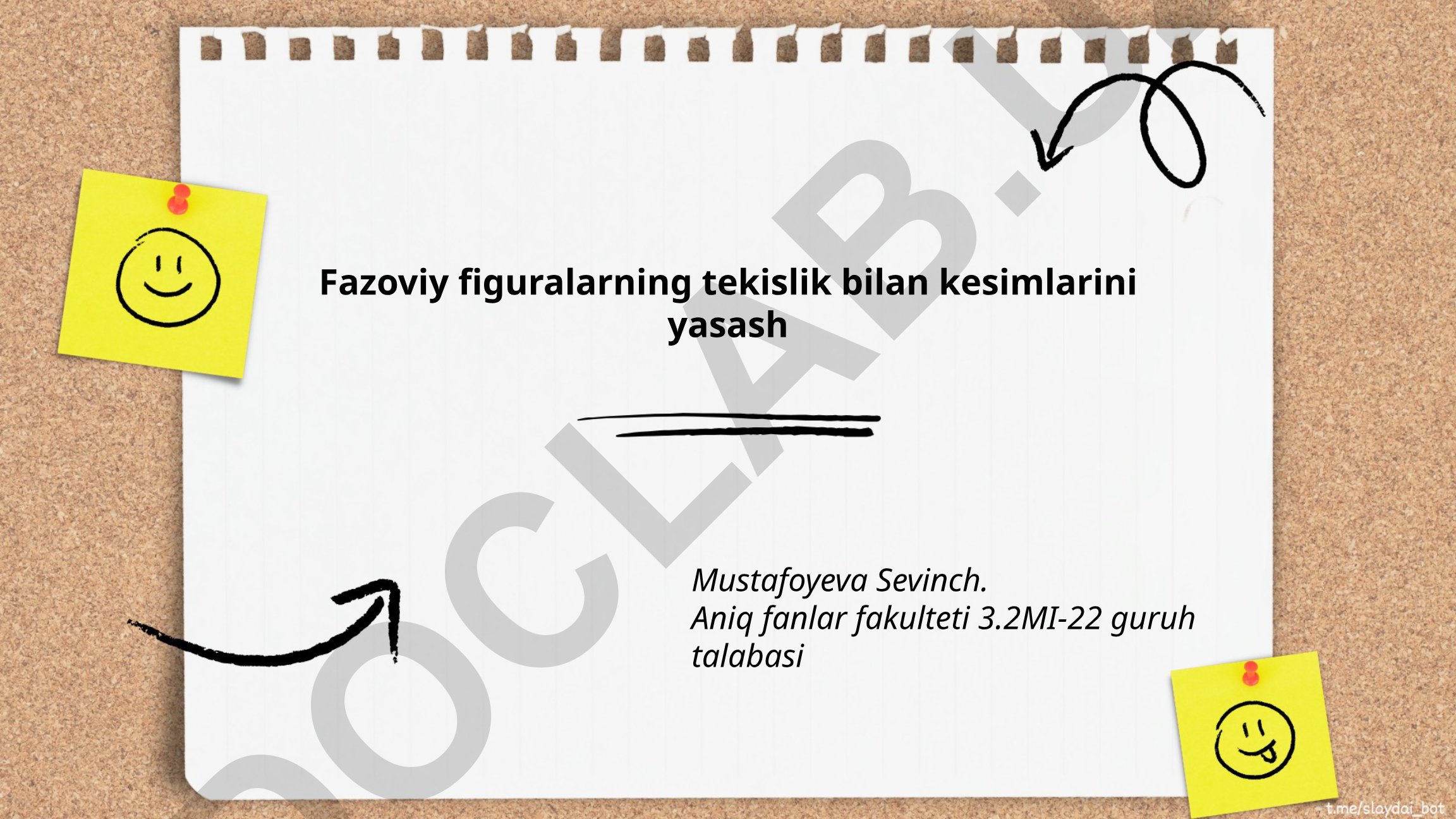 Fazoviy figuralarning tekislik bilan kesimlarini yasash