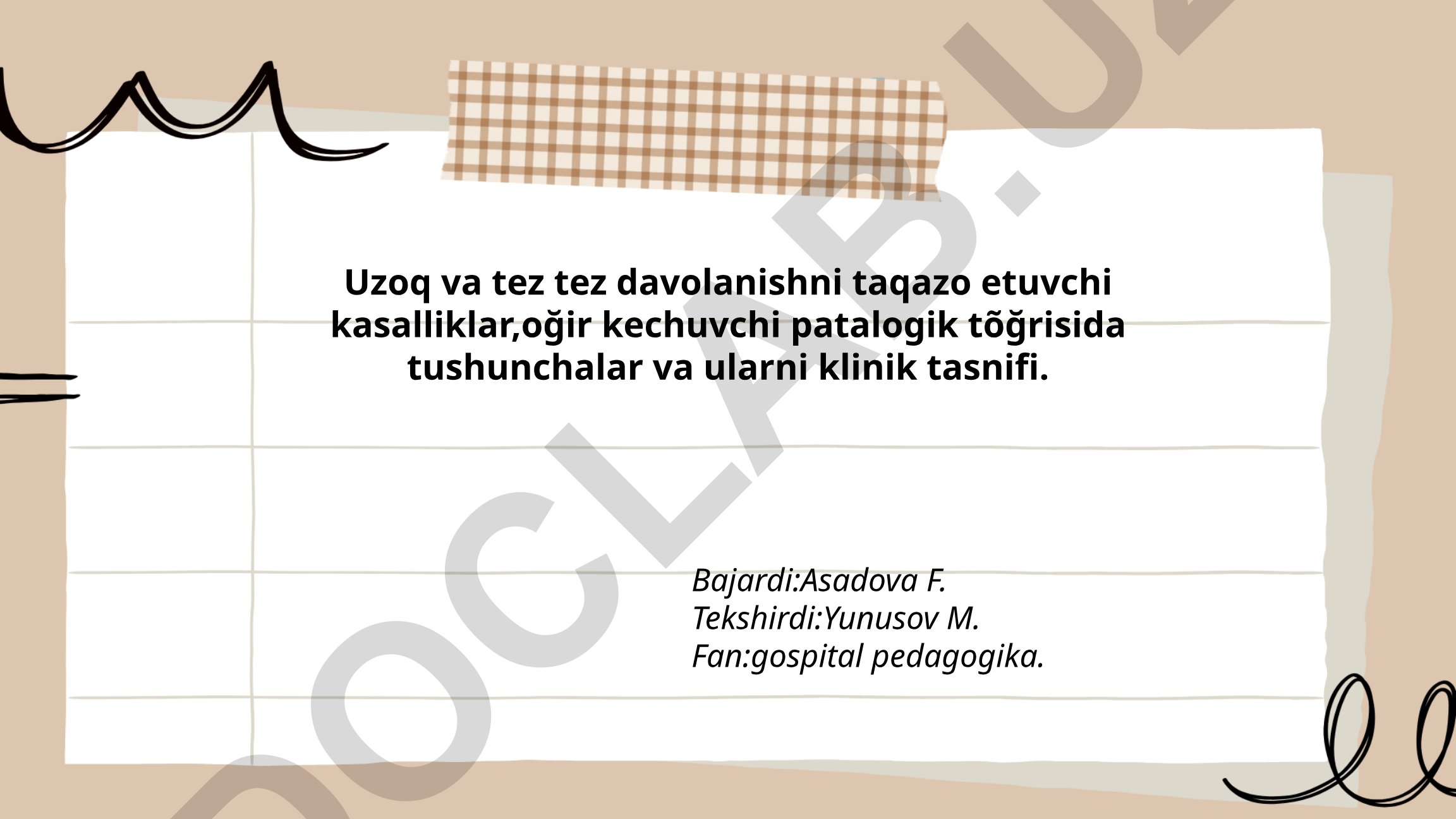 Uzoq va tez tez davolanishni taqazo etuvchi kasalliklar va ularning klinik tasnifi