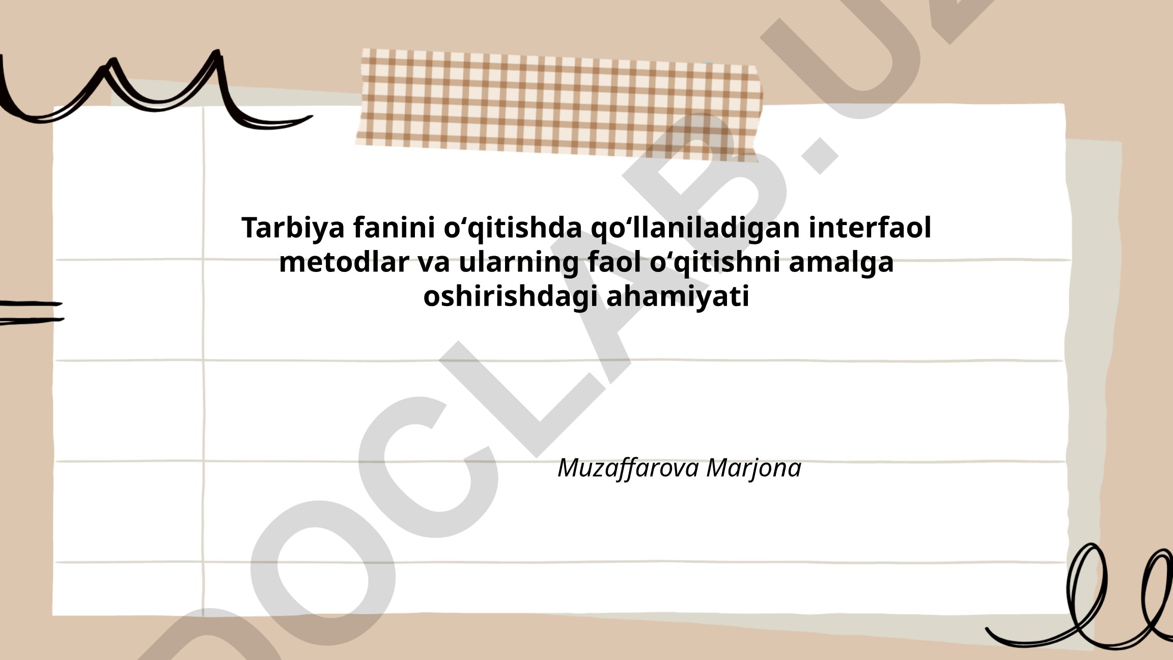 Tarbiya fanini o'qitishda interfaol metodlar va ularning ahamiyati
