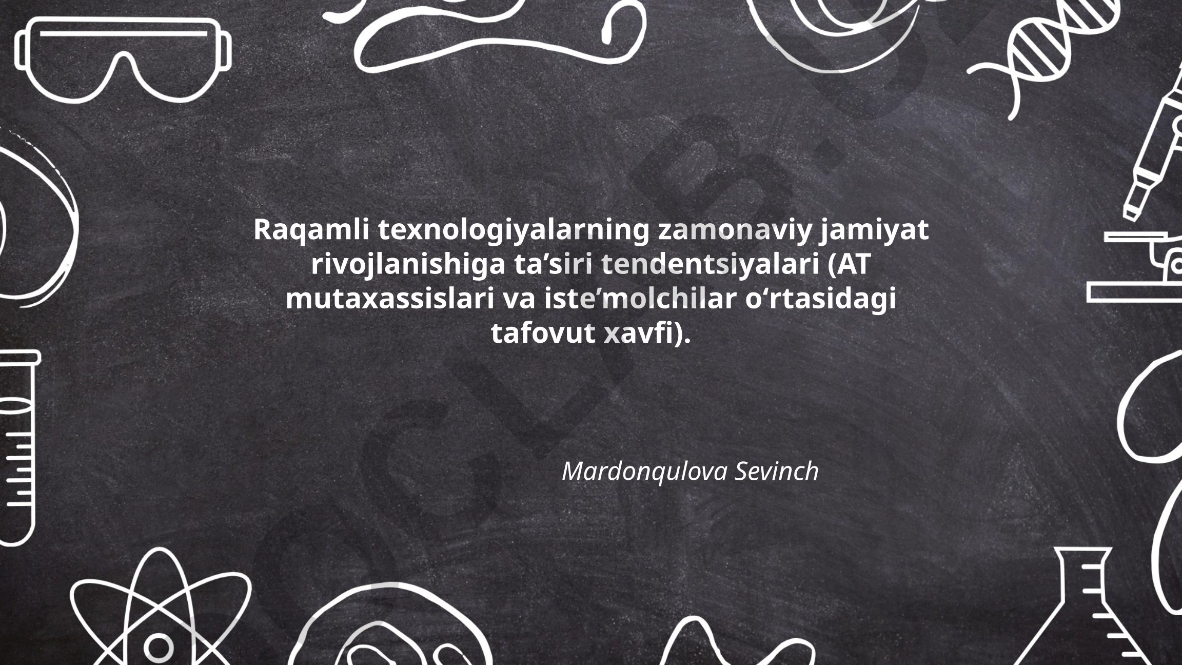 Raqamli texnologiyalarning zamonaviy jamiyat rivojlanishiga ta'siri tendentsiyalari