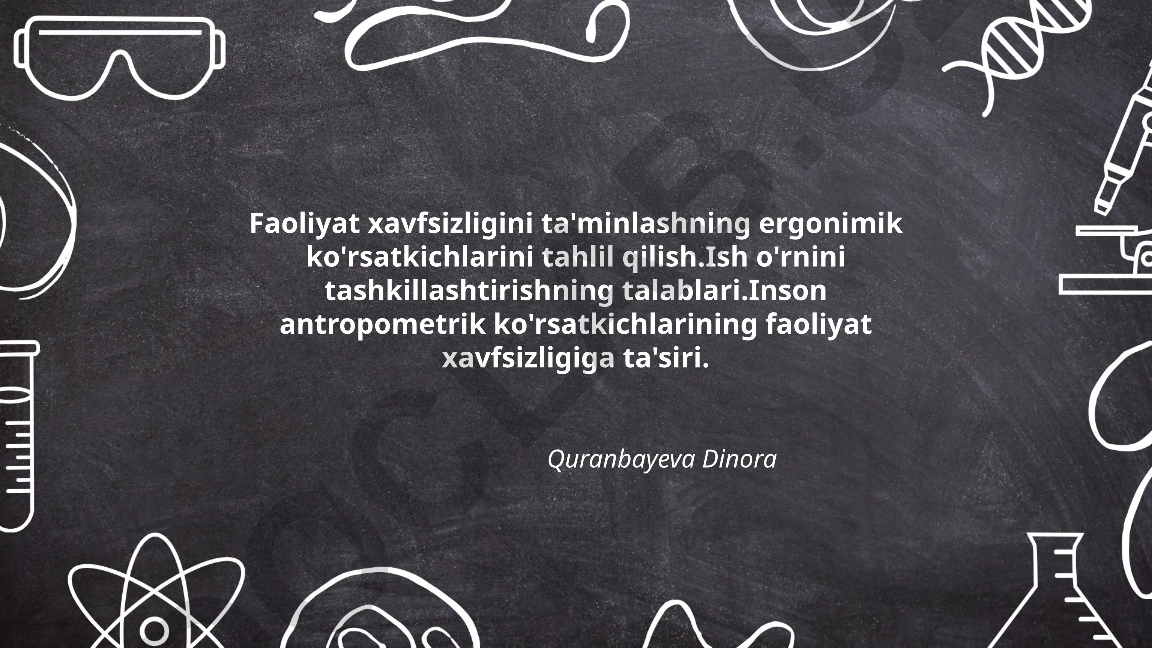 Faoliyat xavfsizligini ta'minlashning ergonimik ko'rsatkichlarini tahlil qilish
