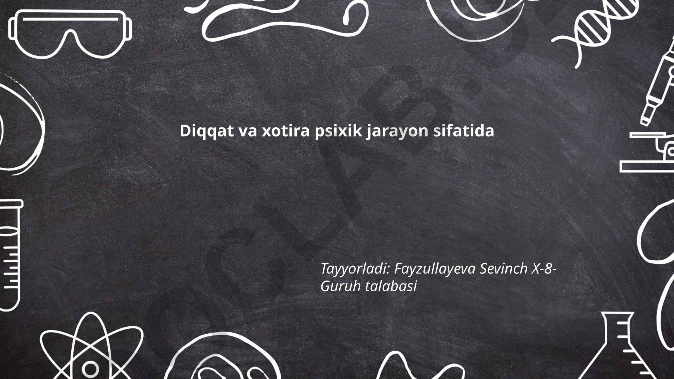 Diqqat va xotira psixik jarayon sifatida