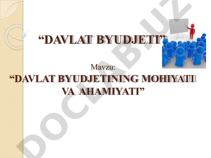 Davlat byudjetining mohiyati va ahamiyati