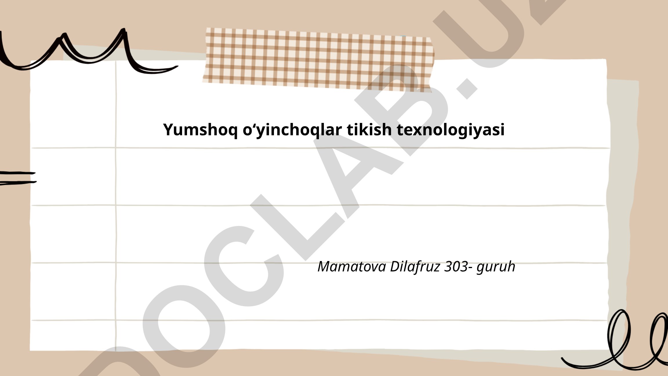 Yumshoq oʻyinchoqlar tikish texnologiyasi