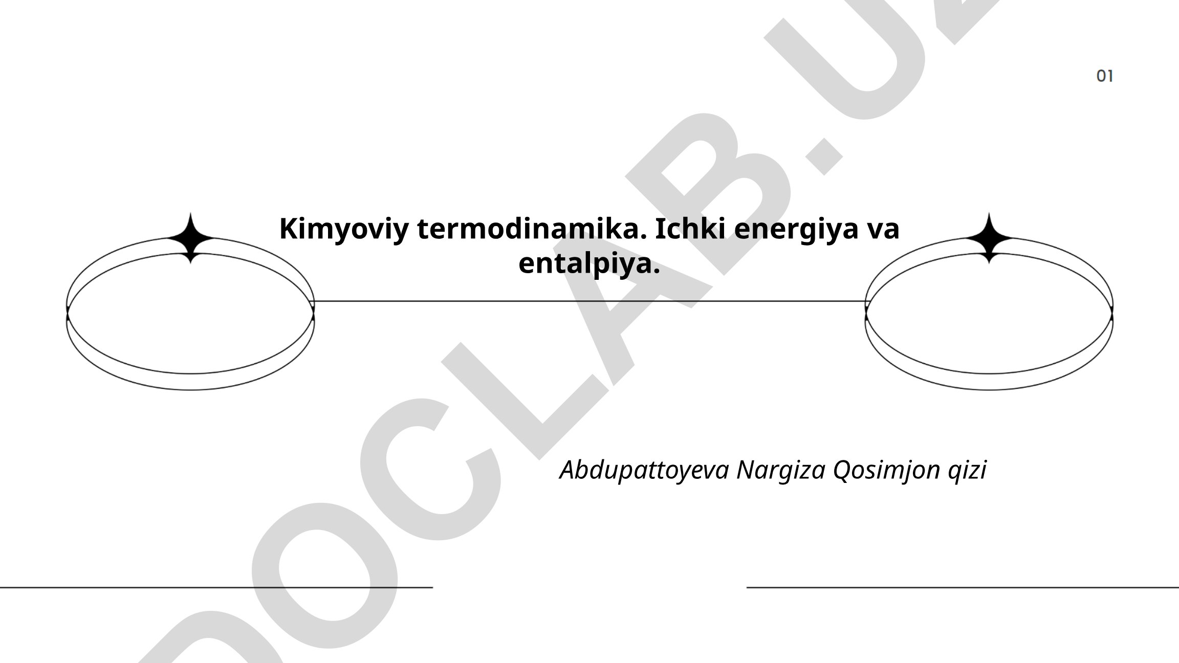Kimyoviy termodinamika: Ichki energiya va entalpiya