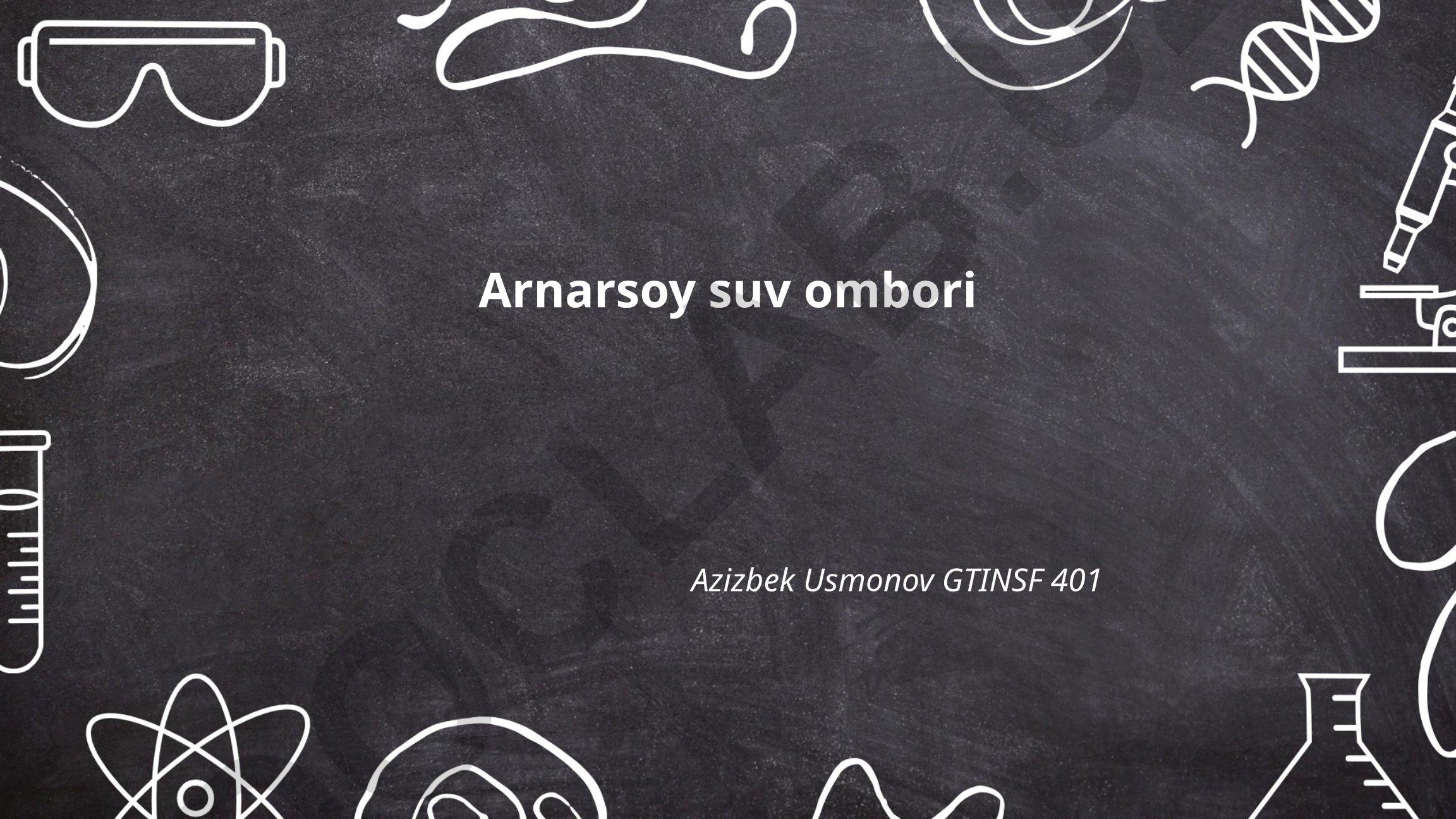 Arnasoy suv ombori: joylashuvi, tarixi va xususiyatlari