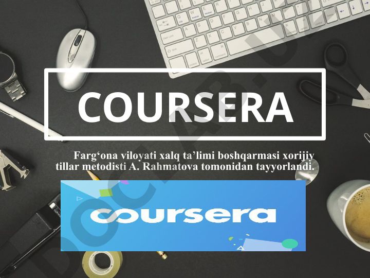 Coursera platformasi va frilans ishlari haqida taqdimot