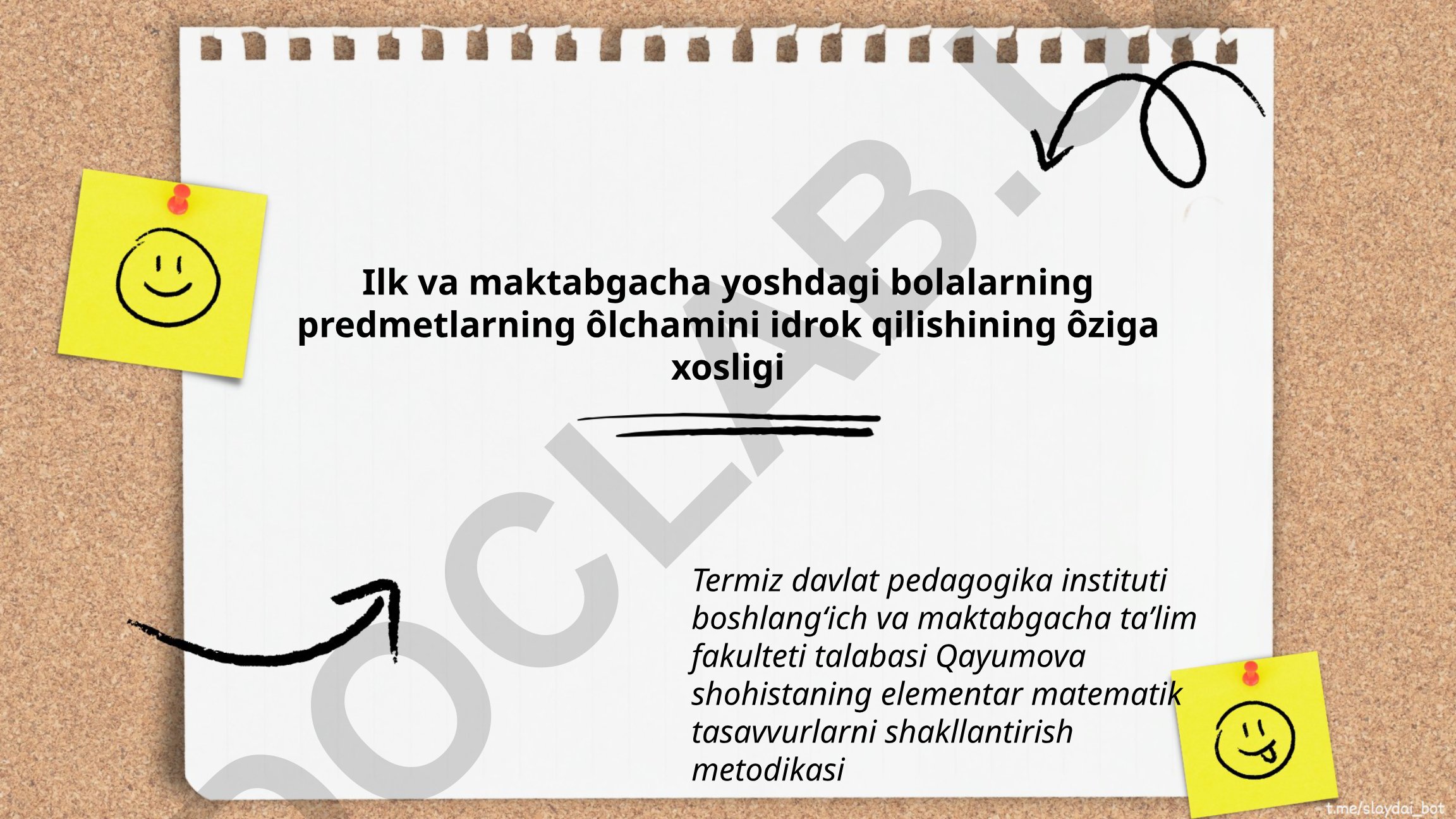 Ilk va maktabgacha yoshdagi bolalarning predmetlarning o'lchamini idrok qilishining o'ziga xosligi