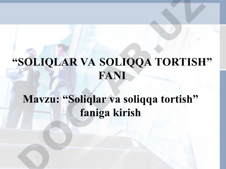 Soliqlar va soliqqa tortish fanining kirishi va asosiy tushunchalari