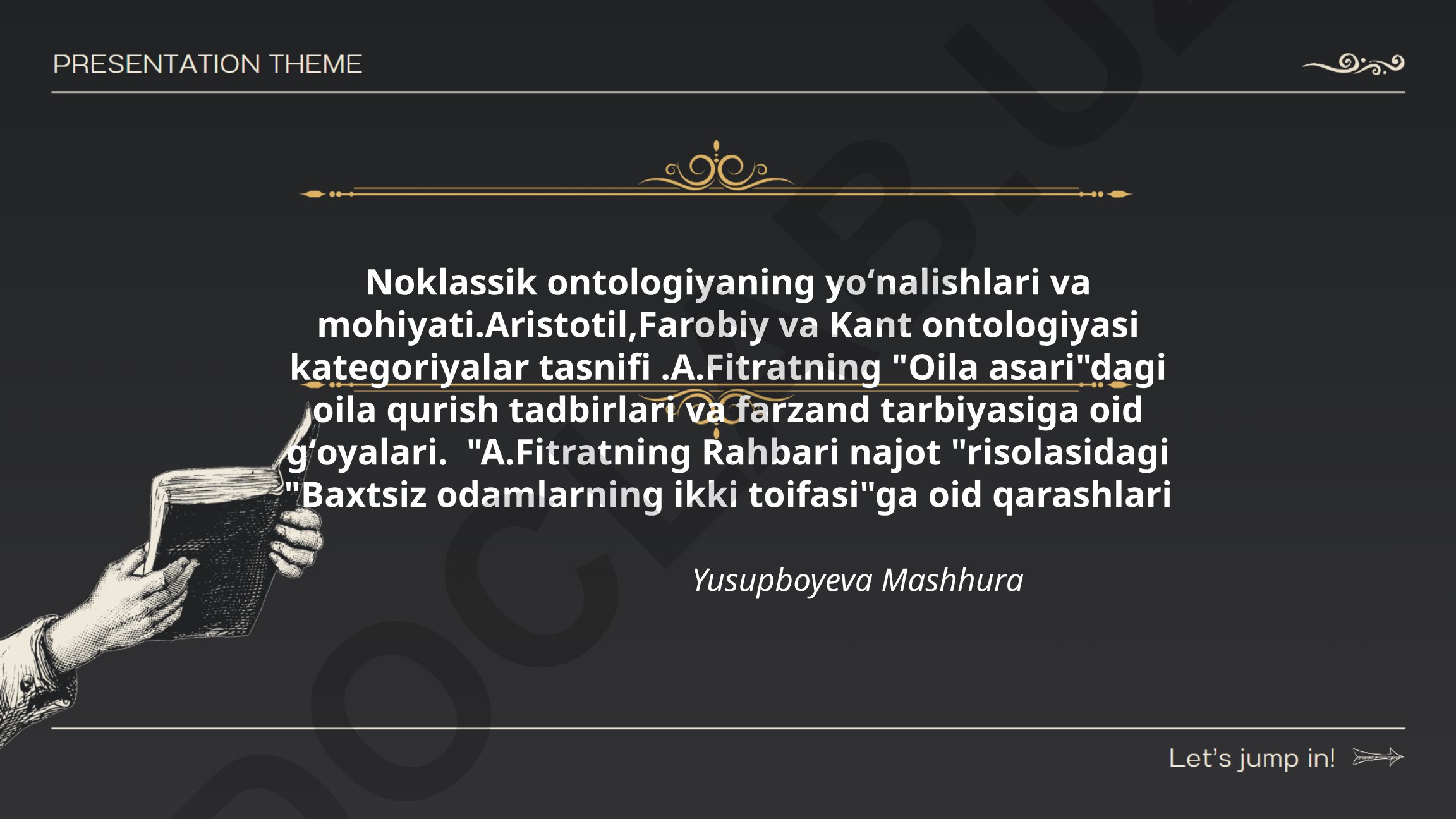 Noklassik ontologiyaning yoʻnalishlari va mohiyati, Aristotil, Farobiy va Kant ontologiyasi kategoriyalar tasnifi, A.Fitratning oila va baxtsiz odamlar haqidagi qarashlari