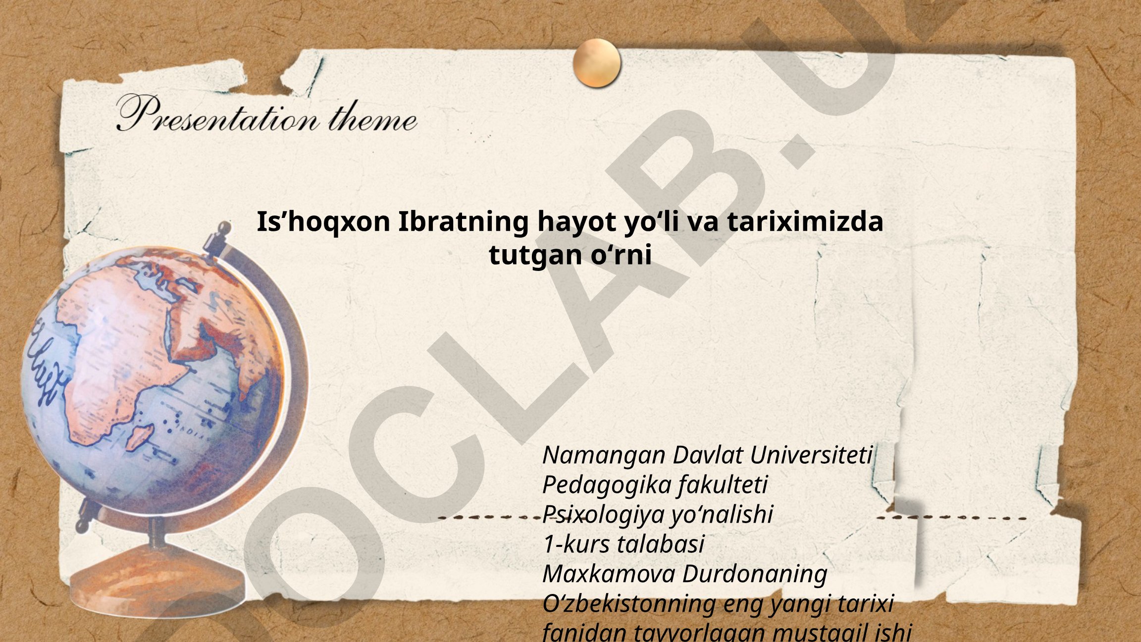 Isʼhoqxon Ibratning hayot yoʻli va tariximizda tutgan oʻrni