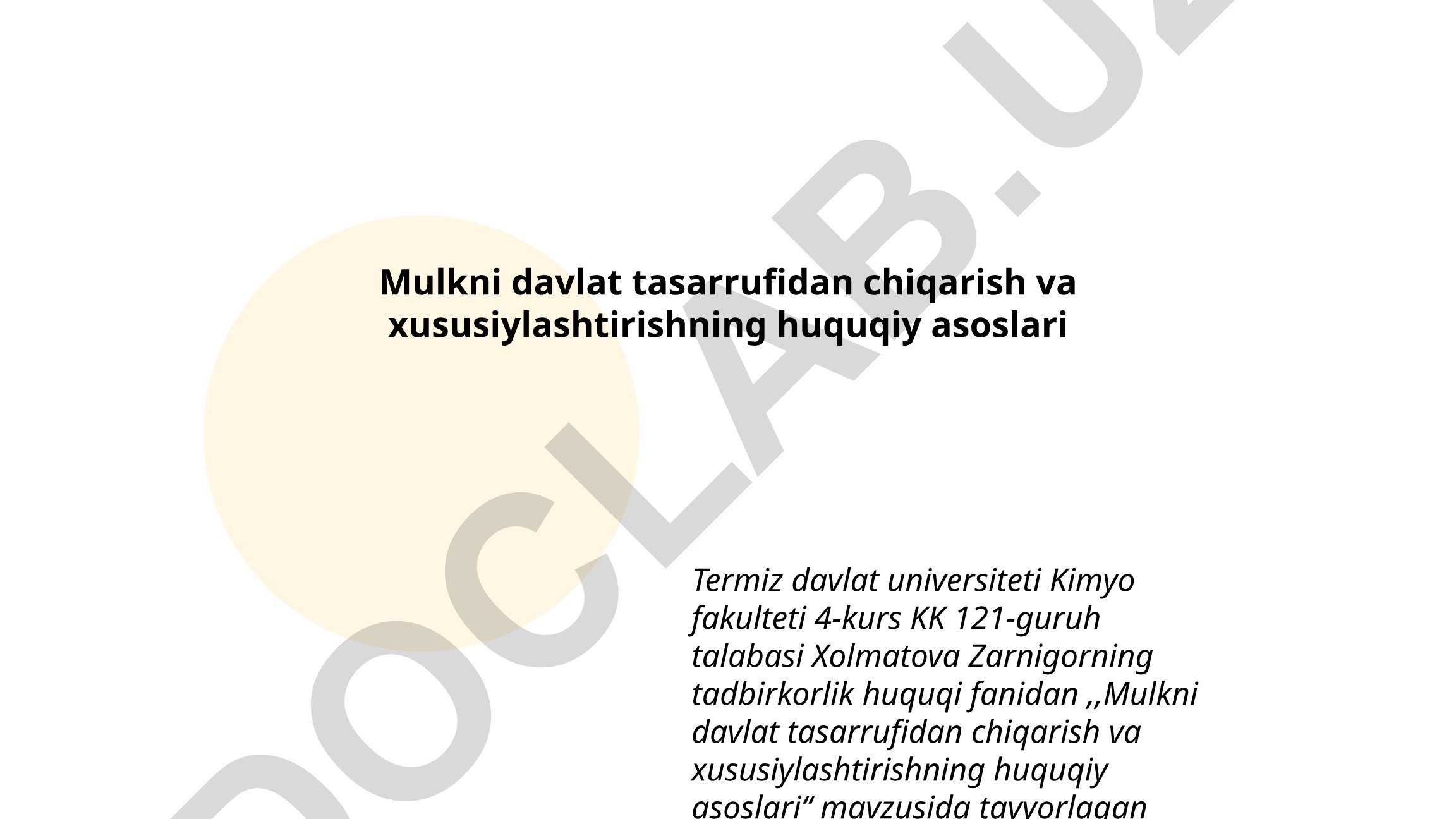 Mulkni davlat tasarrufidan chiqarish va xususiylashtirishning huquqiy asoslari