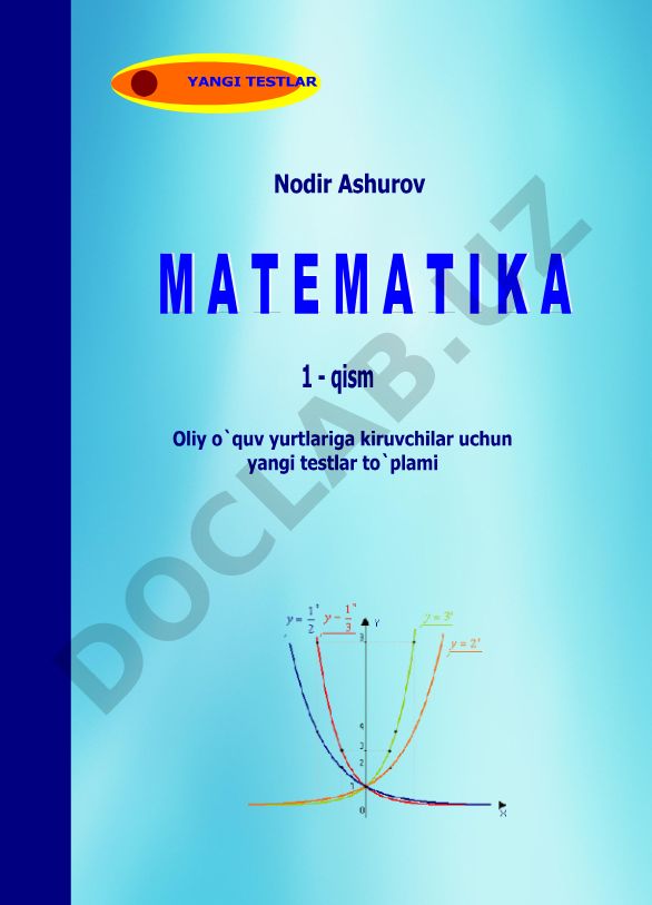 Matematika fanidan mavzulashtirilgan misollar va testlar to'plami