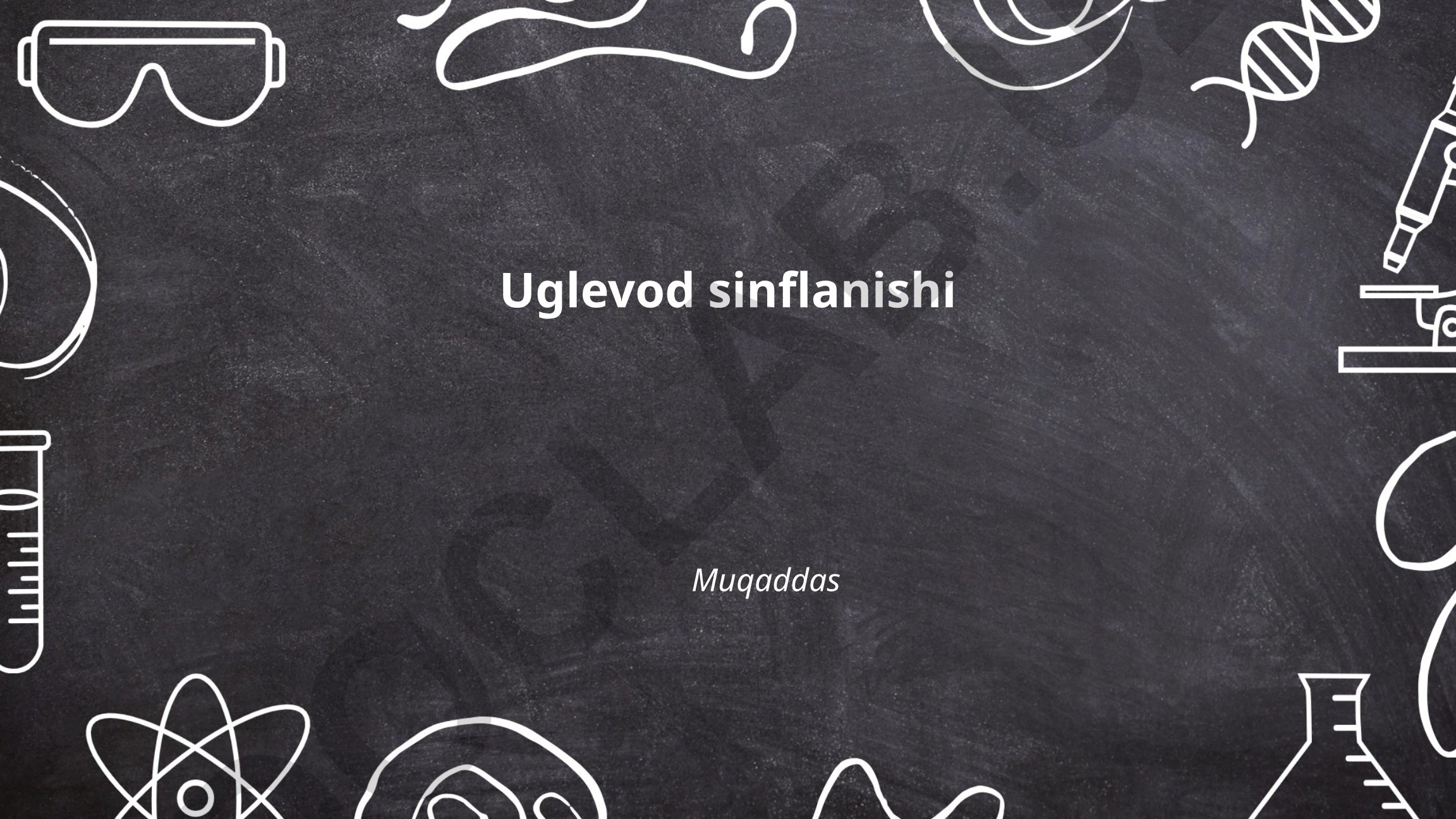 Uglevod sinflanishi va turlari