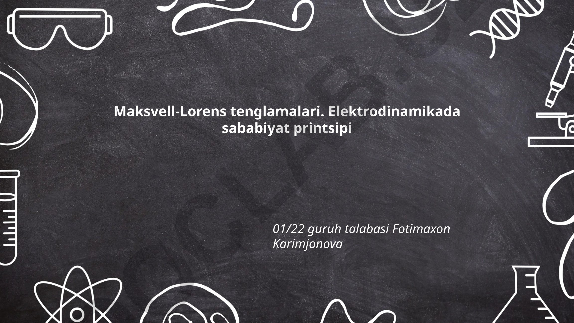 Maksvell-Lorens tenglamalari va elektrodinamikada sababiyat printsipi