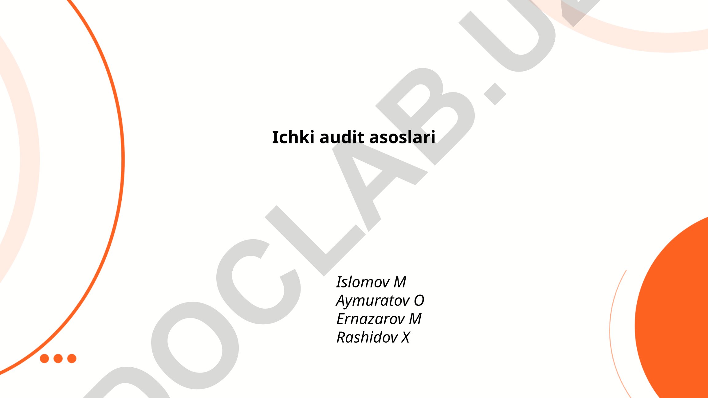 Ichki auditning asosiy tushunchalari va jarayoni