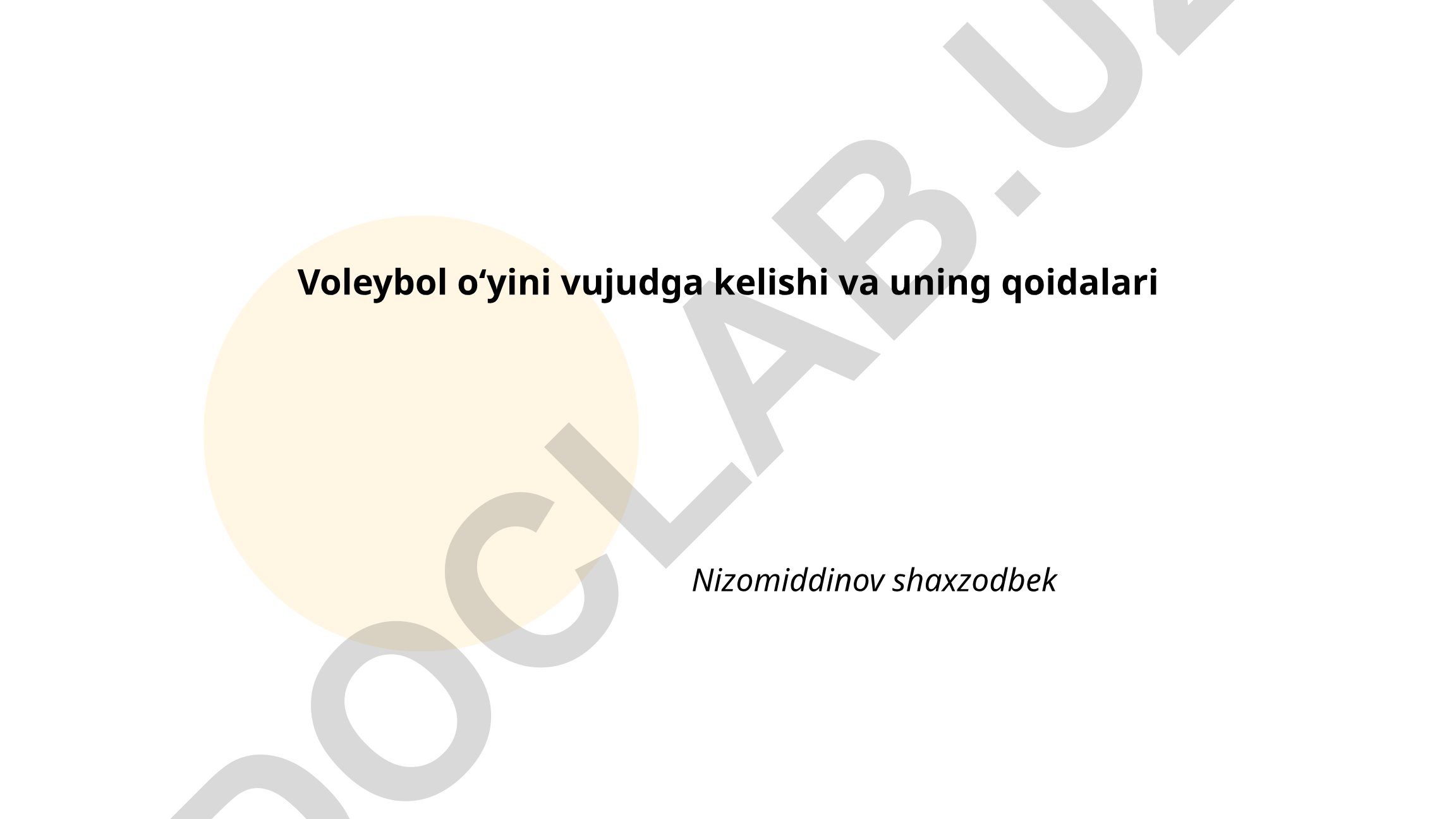 Voleybol o'yini vujudga kelishi va uning qoidalari