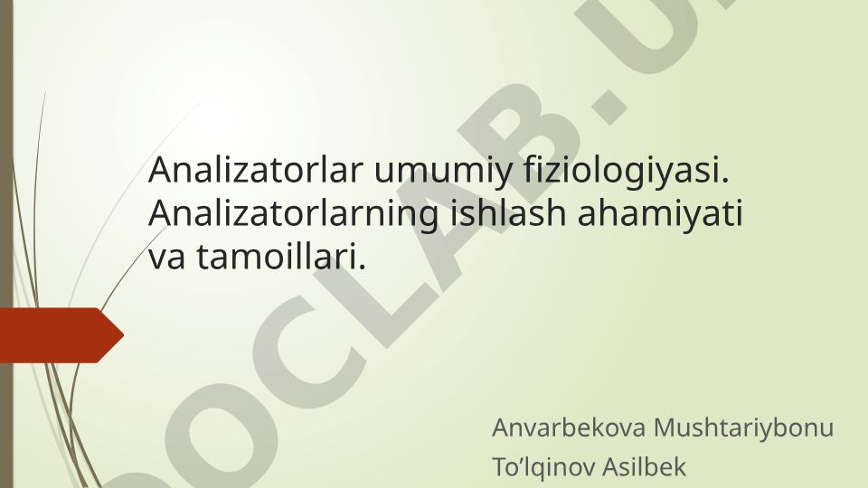 Analizatorlar umumiy fiziologiyasi va ishlash tamoyillari