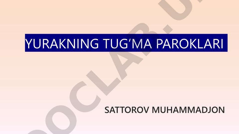 Yurakning tug'ma paroklari turlari va xususiyatlari